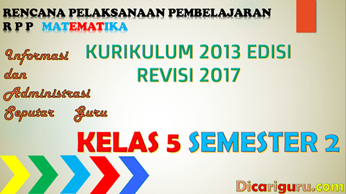 Download RPP matematika Kelas 5 semester 2 Kurikulum 2013 Revisi 2017