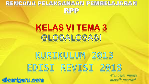 Download RPP Kelas 6 tema 4 Kurikulum 2013 Revisi 2018