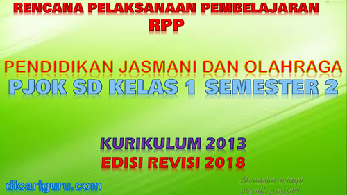 Download RPP PJOK K13 SD Kelas 1 Semester 2 Revisi 2018