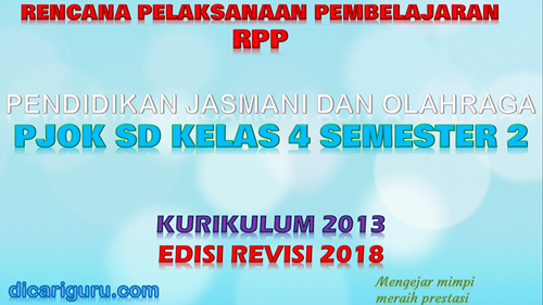 Download RPP PJOK K13 SD Kelas 4 Semester 2 Revisi 2018