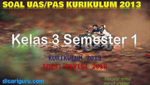 Soal PAS Kelas 3 Semester 1