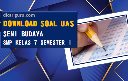 Soal Sumatif PAS/UAS Seni Budaya Kelas 7 Semester 1