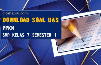 Soal Sumatif PAS/UAS PPKN Kelas 7 Semester 1