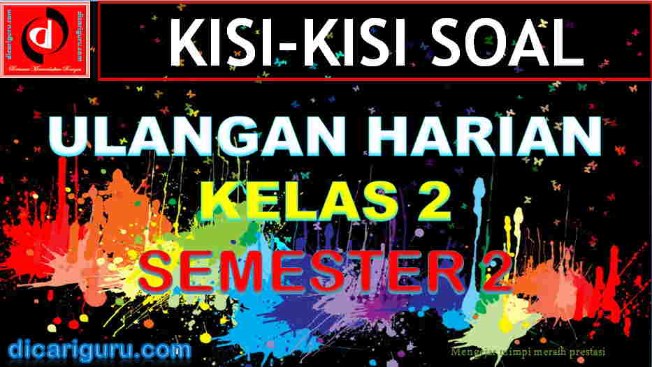 Kisi-kisi Soal UH Kelas 2 Semester 2