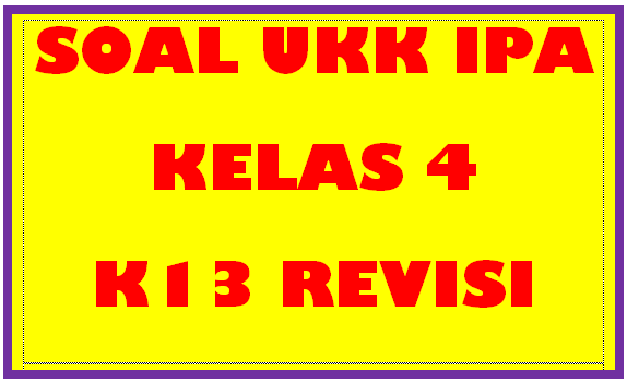 Soal UAS IPA Kelas 4 semester 2