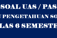 Soal UAS IPS Kelas 6 Semester 1