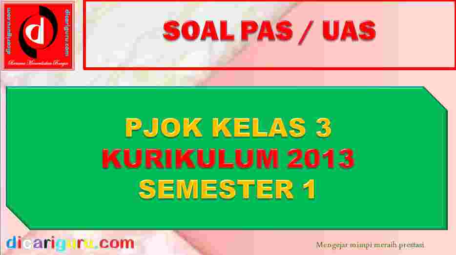 Soal UAS PJOK Kelas 3 Semester 1