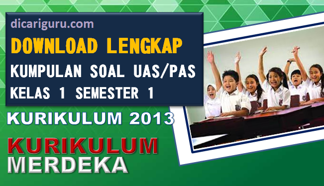 Soal UAS / PAS Kelas 1 Semester 1 IKM & K13