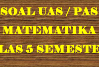 Soal UAS MTK Kelas 5 Semester 1