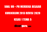 Soal UH / PH Kelas 1 Tema 5 Sub Tema 1,2,3,4