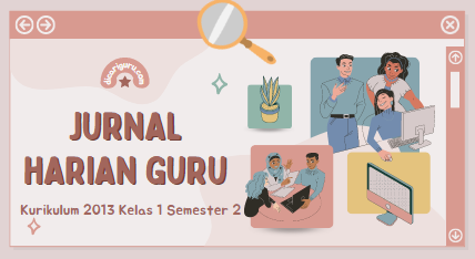 Jurnal Harian Guru Kelas 1 Semester 2 Kurikulum 2013