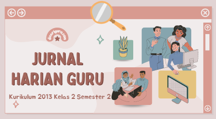 Jurnal Harian Guru Kelas 2 Semester 2 Kurikulum 2013