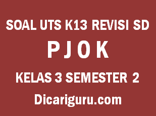 Soal UTS Tengah Semester PJOK Kelas 3 Semester 2