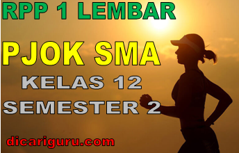 RPP PJOK 1 Lembar Kelas 12 SMA Semester 2