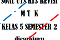 Soal UTS / PTS MTK Kelas 5 Semester 2 Tahun 2020