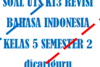 Soal UTS / PTS Bahasa Indonesia Kelas 5 Semester 2