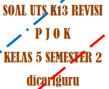 Soal UTS / PTS PJOK Kelas 5 Semester 2 Tahun 2020