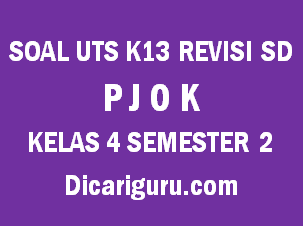 Soal UTS Tengah Semester PJOK Kelas 4 Semester 2