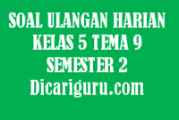 Soal UH Kelas 5 Tema 9 Revisi 2020/2021