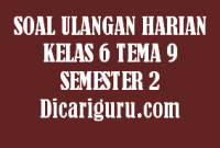 Soal UH Kelas 6 Tema 9 Revisi 2020/2021