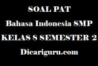 Soal UKK/PAT Bahasa Indonesia Kelas 8 SMP Semester 2