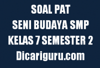 Soal UKK/PAT Seni Budaya Kelas 7 SMP Semester 2