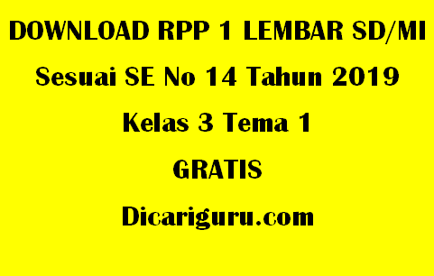 Download RPP 1 Lembar Kelas 3 Tema 1 Pertumbuhan dan Perkembangan Mahluk Hidup