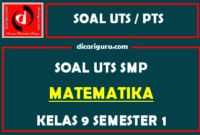 Soal UTS / PTS MTK Kelas 9 Semester 1