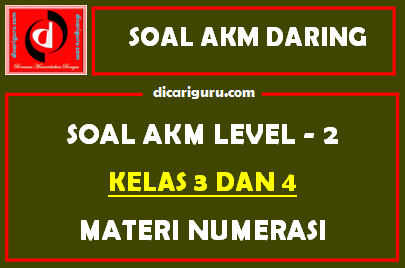 Soal AKM Level 2 Kelas 3 dan 4 Materi Numerasi