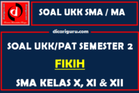 Soal UKK / PAT Fikih MA Kelas 10, 11, 12 Semester 2