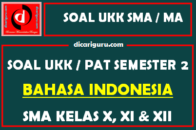 Soal UKK / PAT Bahasa Indonesia