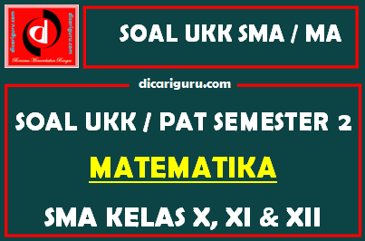 Soal UKK / PAT Matematika SMA