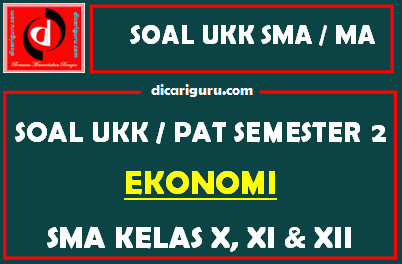 Soal UKK / PAT Ekonomi SMA