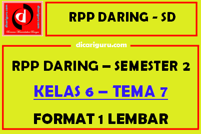 RPP Daring 1 Lembar Kelas 6 Tema 7 Semester 2