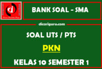 Soal PTS / UTS PKN Kelas 10 Semester 1