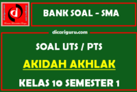 Soal PTS / UTS Akidah Akhlak Kelas 10 Semester 1