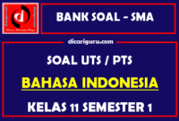 Soal PTS / UTS Bahasa Indonesia Kelas 11 Semester 1