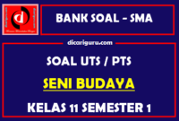 Soal PTS / UTS Seni Budaya Kelas 11 Semester 1