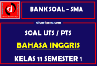 Soal PTS / UTS Bahasa Inggris Kelas 11 Semester 1