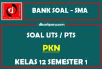 Soal PTS / UTS PKN Kelas 12 Semester 1