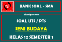 Soal PTS / UTS Seni Budaya Kelas 12 Semester 1