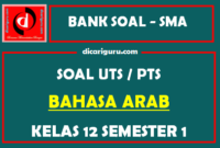 Soal PTS / UTS Bahasa Arab Kelas 12 Semester 1