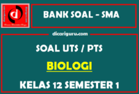 Soal PTS / UTS Biologi Kelas 12 Semester 1