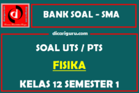 Soal PTS / UTS Fisika Kelas 12 Semester 1