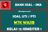 Soal PTS / UTS MTK Wajib Kelas 12 Semester 1