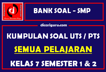 Soal UTS / PTS Kelas 7