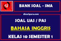 Soal UAS Bahasa Inggris Kelas 10 Semester 1 dan Kunci Jawaban