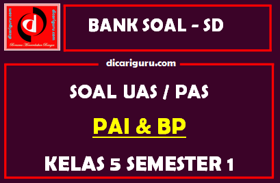 Soal UAS / PAS K13 PAI Kelas 5 Semester 1