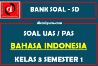 Soal UAS / PAS K13 Bahasa Indonesia Kelas 3 Semester 1