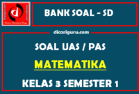 Soal UAS / PAS K13 MTK Kelas 3 Semester 1